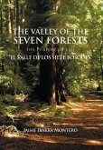 The Valley of the Seven Forests the Purpose of Life &quote;El Valle de Los Siete Bosques&quote;