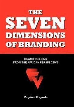 THE SEVEN DIMENSIONS OF BRANDING - Kayode, Muyiwa