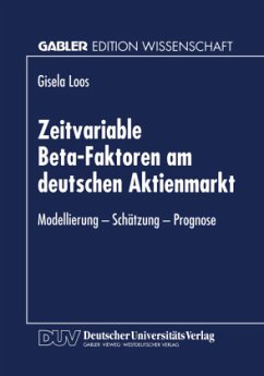 Zeitvariable Beta-Faktoren am deutschen Aktienmarkt - Loos, Gisela