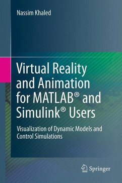 Virtual Reality and Animation for MATLAB® and Simulink® Users - Khaled, Nassim