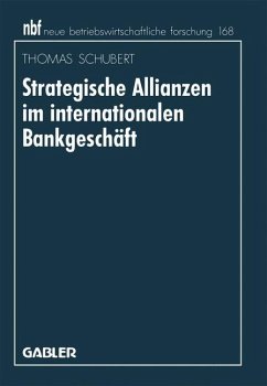 Strategische Allianzen im internationalen Bankgeschäft - Schubert, Thomas