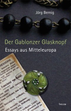 Der Gablonzer Glasknopf - Bernig, Jörg