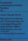 Rechtliche Probleme der Finanzierung von "Leveraged Buyouts" und "Tender Offers" durch Banken in den USA und in der Bund