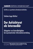 Der Aufsichtsrat als Intermediär