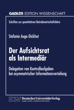 Der Aufsichtsrat als Intermediär - Auge-Dickhut, Stefanie