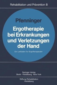 Ergotherapie bei Erkrankungen und Verletzungen der Hand - Pfenninger, B.