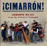 Cimarrón! Joropo Music From The Plains Of Colombia