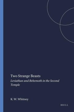Two Strange Beasts: Leviathan and Behemoth in the Second Temple - Whitney, K. Williams