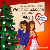 Freche Mädchen: Weihnachtsküsse aus aller Welt (MP3-Download) Freche Mädchen: Weihnachtsküsse aus aller Welt (MP3-Download)