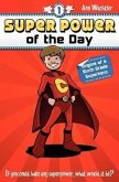 Super Power of the Day: Origins of a Sixth Grade Superhero Super Power of the Day: Origins of a Sixth Grade Superhero