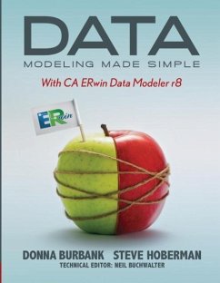 Data Modeling Made Simple with CA ERwin Data Modeler r8 - Burbank, Donna; Hoberman, Steve