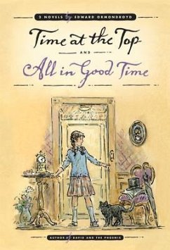 Time at the Top and All in Good Time: Two Novels - Ormondroyd, Edward