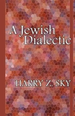 A Jewish Dialectic - Sky, Harry Z.