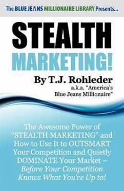 Stealth Marketing! - Rohleder, T J