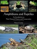 Amphibians and Reptiles: An Introduction to Their Natural History and Conservation