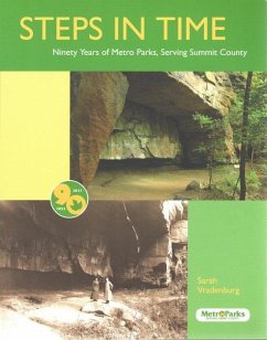 Steps in Time: Ninety Years of Metro Parks, Serving Summit County - Vradenburg, Sarah