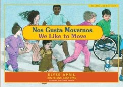 Nos Gusta Movernos / We Like to Move: El Ejercicio Es Divertido / Exercise Is Fun - April, Elyse; Ryan, Regina Sara