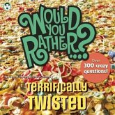 Would You Rather...? Terrifically Twisted
