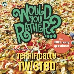 Would You Rather...? Terrifically Twisted - Heimberg, Justin; Gomberg, David