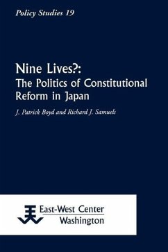 Nine Lives?: The Politics of Constitutional Reform in Japan - Boyd, James Patrick; Boyd, J. Patrick; Samuels, Richard J.