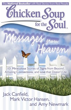 Chicken Soup for the Soul: Messages from Heaven - Canfield, Jack; Hansen, Mark Victor; Newmark, Amy