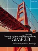 Fotobearbeitung und Bildgestaltung mit GIMP 2.8