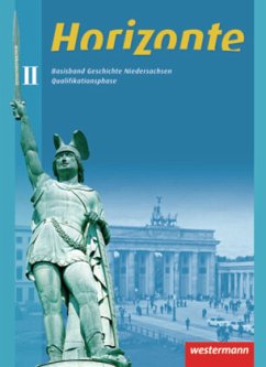 Horizonte - Geschichte für die Qualifikationsphase in Niedersachsen / Horizonte - Geschichte für die Oberstufe in Niedersachsen - Bernecker, Walther L.;Brabänder, Michael;Döscher, Hans-Jürgen