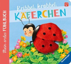 Mein erstes Fühlbuch: Kribbel, krabbel, Käferchen - Grimm, Sandra