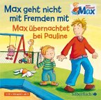 Mein Freund Max 2: Max geht nicht mit Fremden mit / Max übernachtet bei Pauline