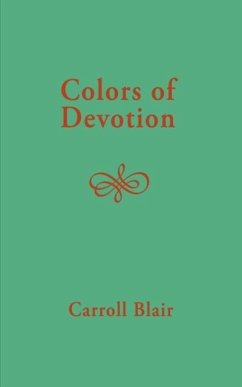 Colors of Devotion - Blair, Carroll