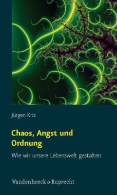 Chaos, Angst und Ordnung - Kriz, Jürgen