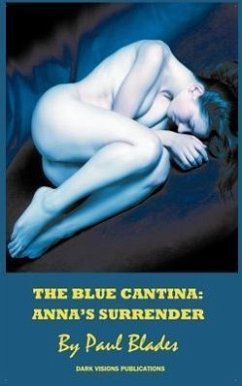 The Blue Cantina: Anna's Surrender - Blades, Paul