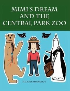 Mimi's Dream and the Central Park Zoo - Mihailescu, Maureen