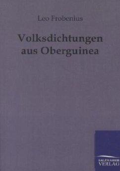 Volksdichtungen aus Oberguinea - Frobenius, Leo