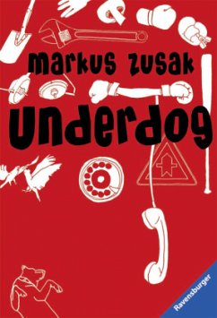 Underdog, Deutsche Ausgabe - Zusak, Markus