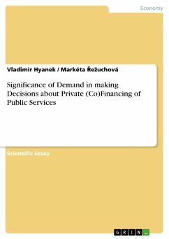 Significance of Demand in making Decisions about Private (Co)Financing of Public Services - Rezuchová, Markéta;Hyanek, Vladimir