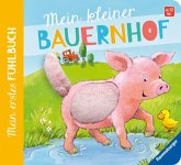 Mein erstes Fühlbuch: Mein kleiner Bauernhof