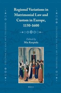 Regional Variations in Matrimonial Law and Custom in Europe, 1150-1600 - Korpiola, Mia