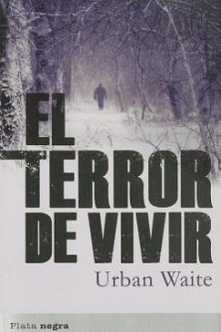 El Terror de Vivir - Waite, Urban