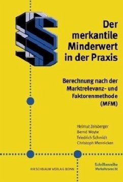 Der merkantile Minderwert in der Praxis - Zeisberger, Helmut; Woyte, Bernd; Schmidt, Friedrich; Mennicken, Christoph