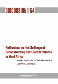 Reflections on the Challenge of Reconstructing Post-Conflict States in West Africa - Arowosegbe, Jeremiah