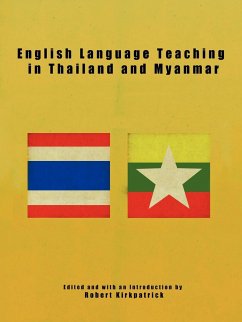 English Language Teaching in Thailand and Myanmar - Kirkpatrick, Robert