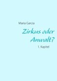 Zirkus oder Anwalt?