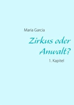 Zirkus oder Anwalt? - Maria, Garcia