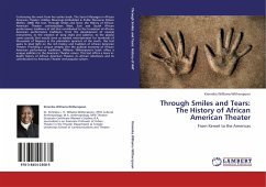 Through Smiles and Tears: The History of African American Theater - Williams-Witherspoon, Kimmika