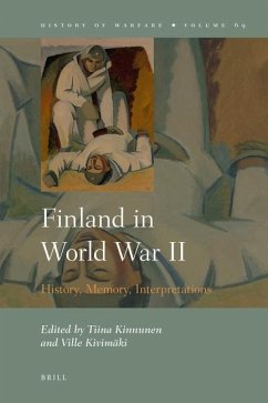 Finland in World War II: History, Memory, Interpretations: 69 (History of Warfare)