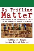 No Trifling Matter. Contributions of an Uncompromising Critic to the Democratic Process in Cameroon