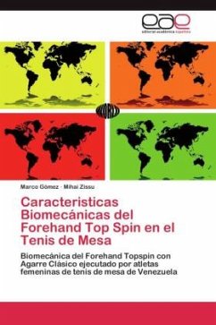 Caracteristicas Biomecánicas del Forehand Top Spin en el Tenis de Mesa - Gómez, Marco;Zissu, Mihai