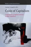 Crisis of Capitalism: Compendium of Applied Economics (Global Capitalism)