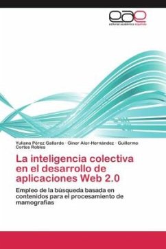 La inteligencia colectiva en el desarrollo de aplicaciones Web 2.0 - Pérez Gallardo, Yuliana;Alor-Hernández, Giner;Cortes Robles, Guillermo